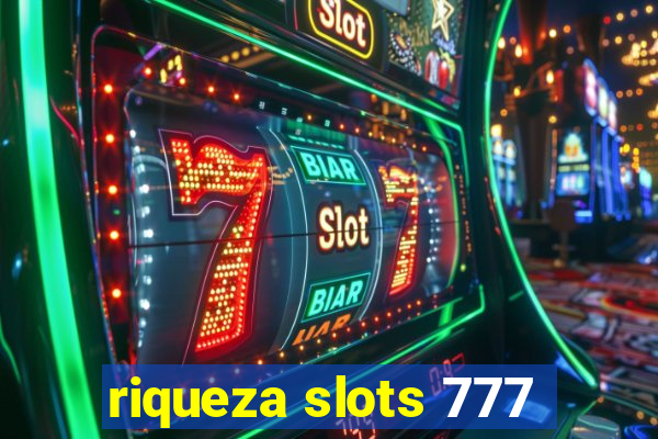 riqueza slots 777